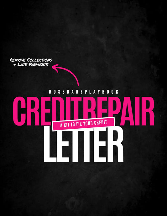CREDIT REPAIR LETTER: A KIT TO FIX YOUR CREDIT - BossBabePlaybook