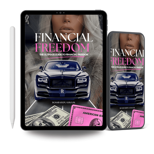 FINANCIAL FREEDOM: THE ULTIMATE GUIDE TO FINANCIAL FREEDOM - BossBabePlaybook