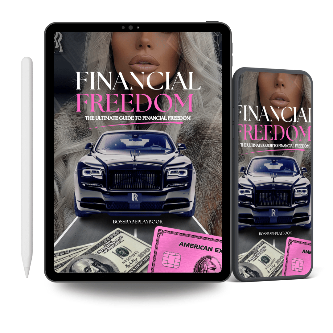FINANCIAL FREEDOM: THE ULTIMATE GUIDE TO FINANCIAL FREEDOM - BossBabePlaybook