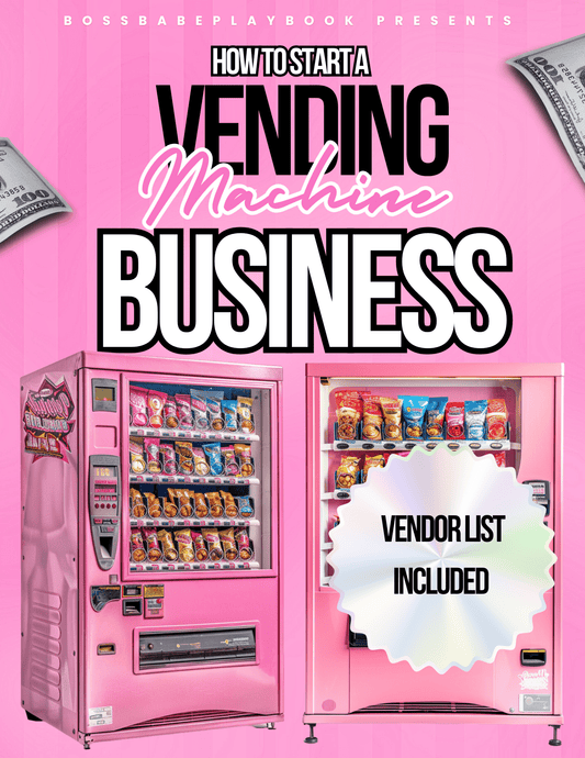 HOW TO START A VENDING MACHINE BUSINESS - BossBabePlaybook
